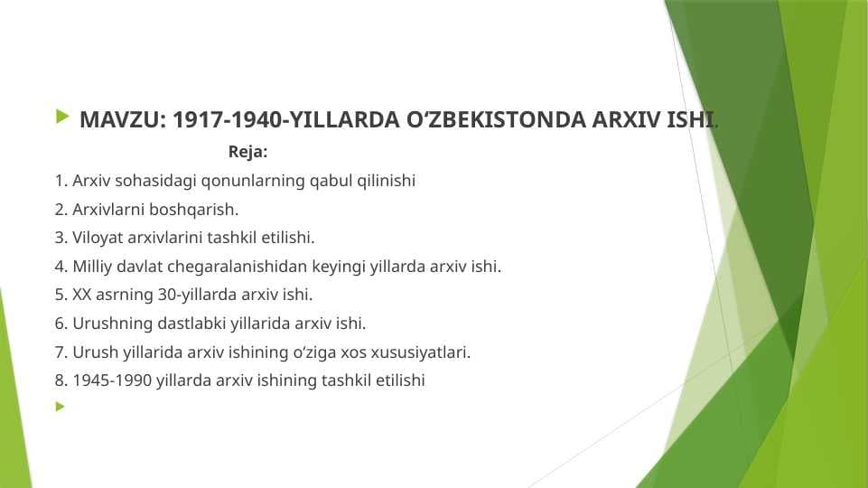 1917-1940-YILLARDA O‘ZBEKISTONDA ARXIV ISHI.