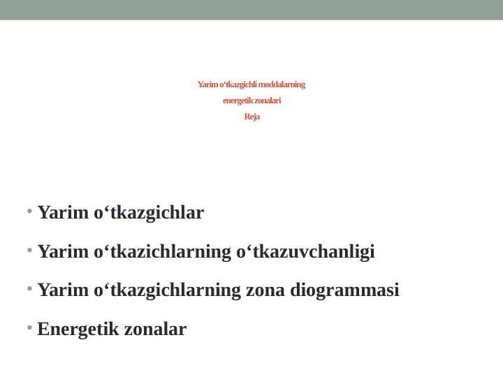 Yarim o‘tkazgichli moddalarning energetik zonalari