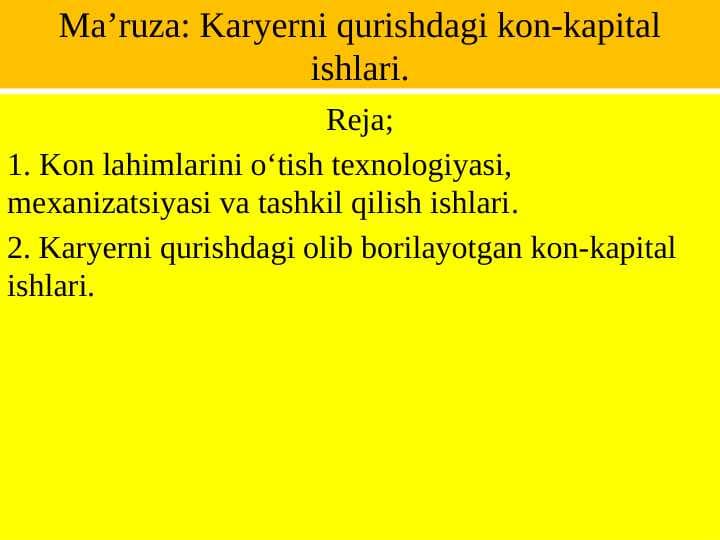 Karyerni qurishdagi kon-kapital ishlari.