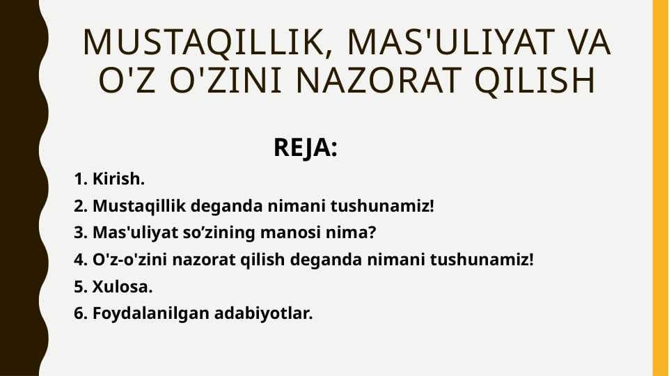 Mustaqillik, mas'uliyat va o'z o'zini nazorat qilish