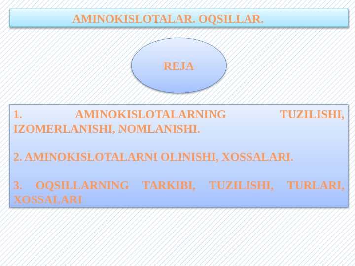AMINOKISLOTALAR. OQSILLAR.