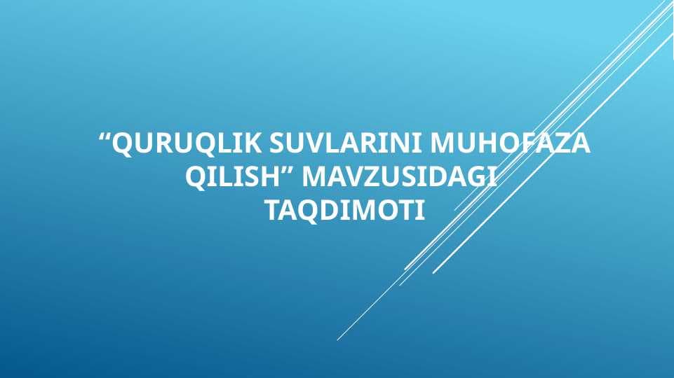 Quruqlik suvlarini muhofaza qilish slayd