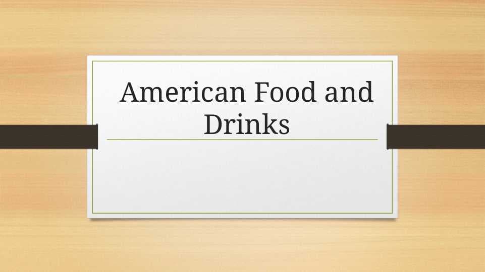 American Food and Drinks