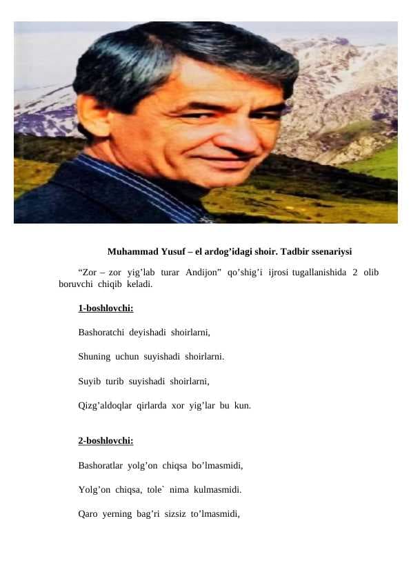 Muhammad Yusuf – el ardog’idagi shoir. Tadbir ssenariysi