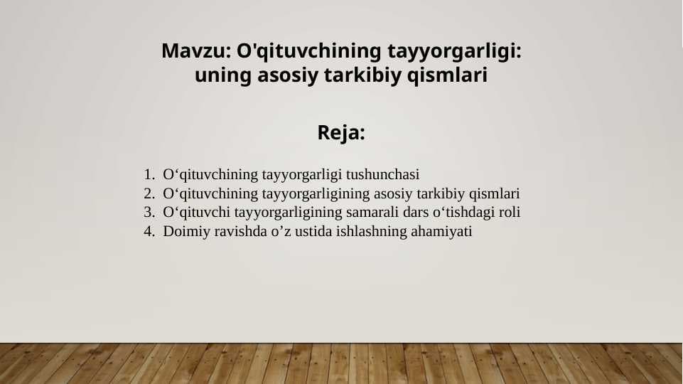 O'qituvchining tayyorgarligi: uning asosiy tarkibiy qismlari