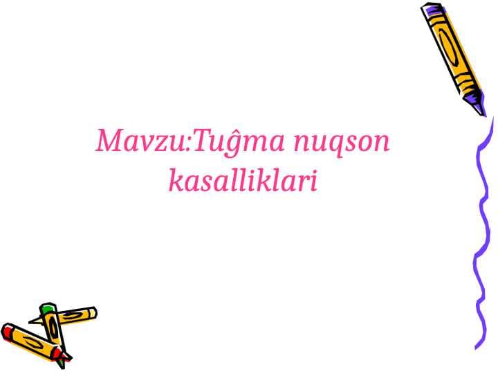 Tuĝma nuqson kasalliklari