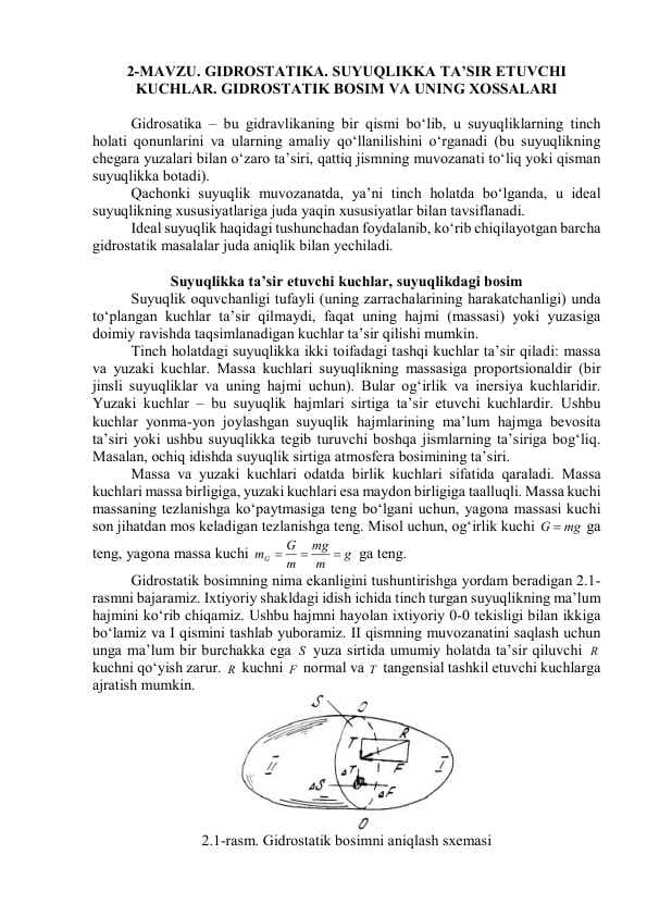 . GIDROSTATIKA. SUYUQLIKKA TA’SIR ETUVCHI  KUCHLAR. GIDROSTATIK BOSIM VA UNING XOSSALARI