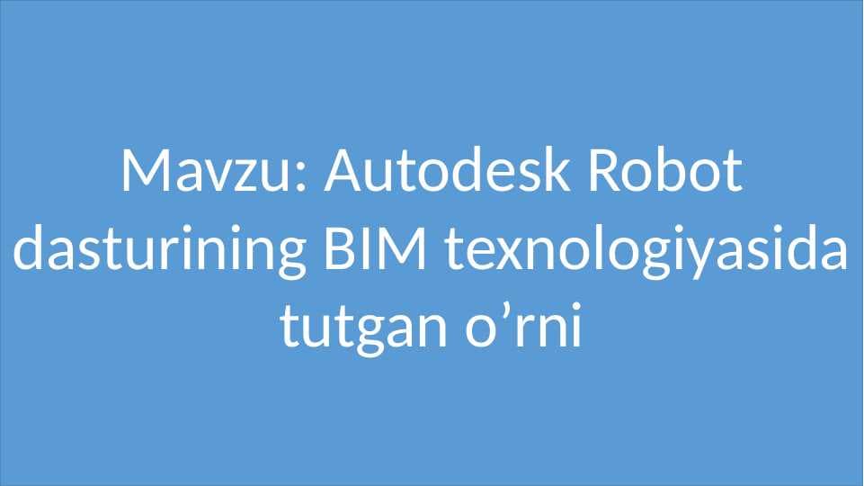 autodesk robot dasturining BIM texnologiya