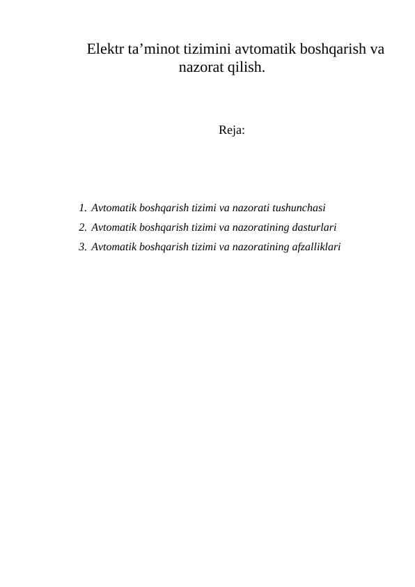 Elеktr tа’minоt tizimini аvtоmаtik bоshqаrish vа nаzоrаt qilish.