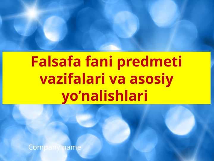 Falsafa fani predmeti vazifalari va asosiy yo’nalishlari