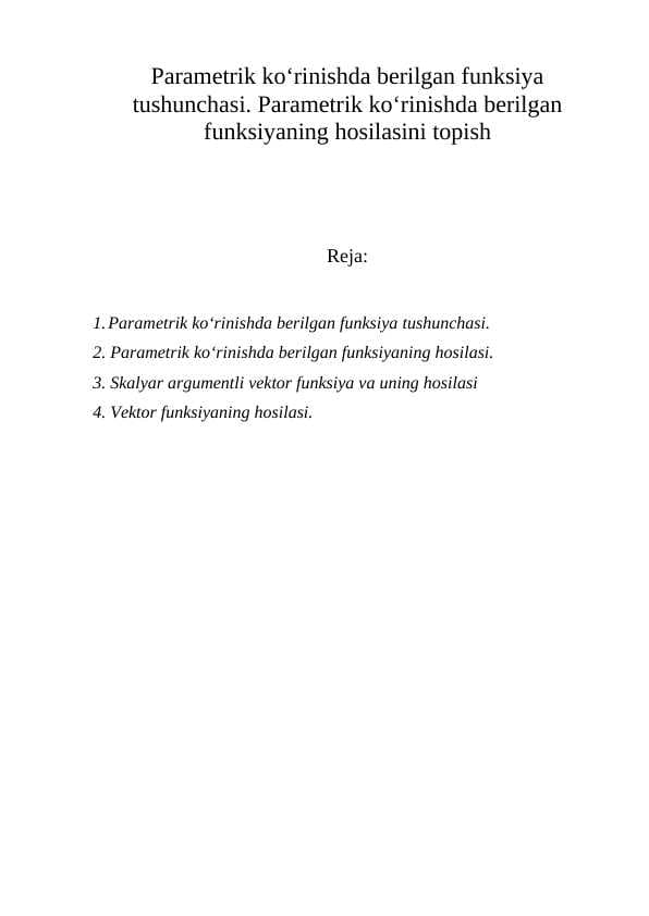 Parametrik ko‘rinishda berilgan funksiya tushunchasi. Parametrik ko‘rinishda berilgan funksiyaning hosilasini topish