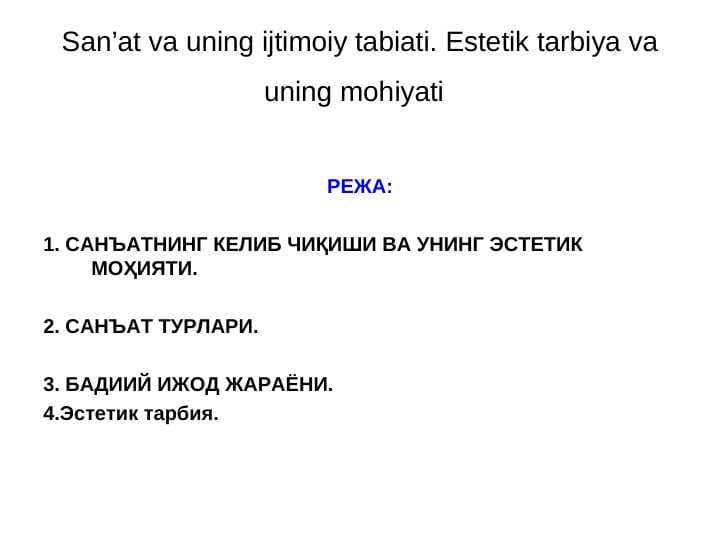 San’at va uning ijtimoiy tabiati. Estetik tarbiya va uning mohiyati