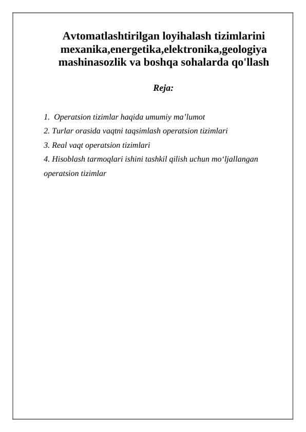 Avtomatlashtirilgan loyihalash tizimlarini mexanika,energetika,elektronika,geologiya mashinasozlik va boshqa sohalarda qo'llash