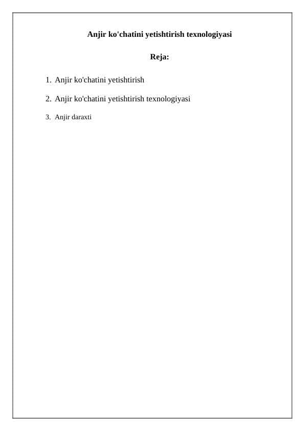 Anjir ko'chatini yetishtirish texnologiyasi