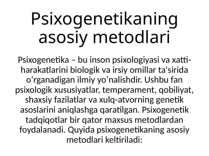 Psixogenetikaning asosiy metodlari