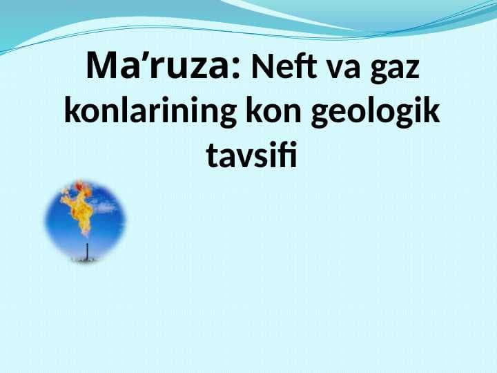 Neft va gaz konlarining kon geologik tavsifi