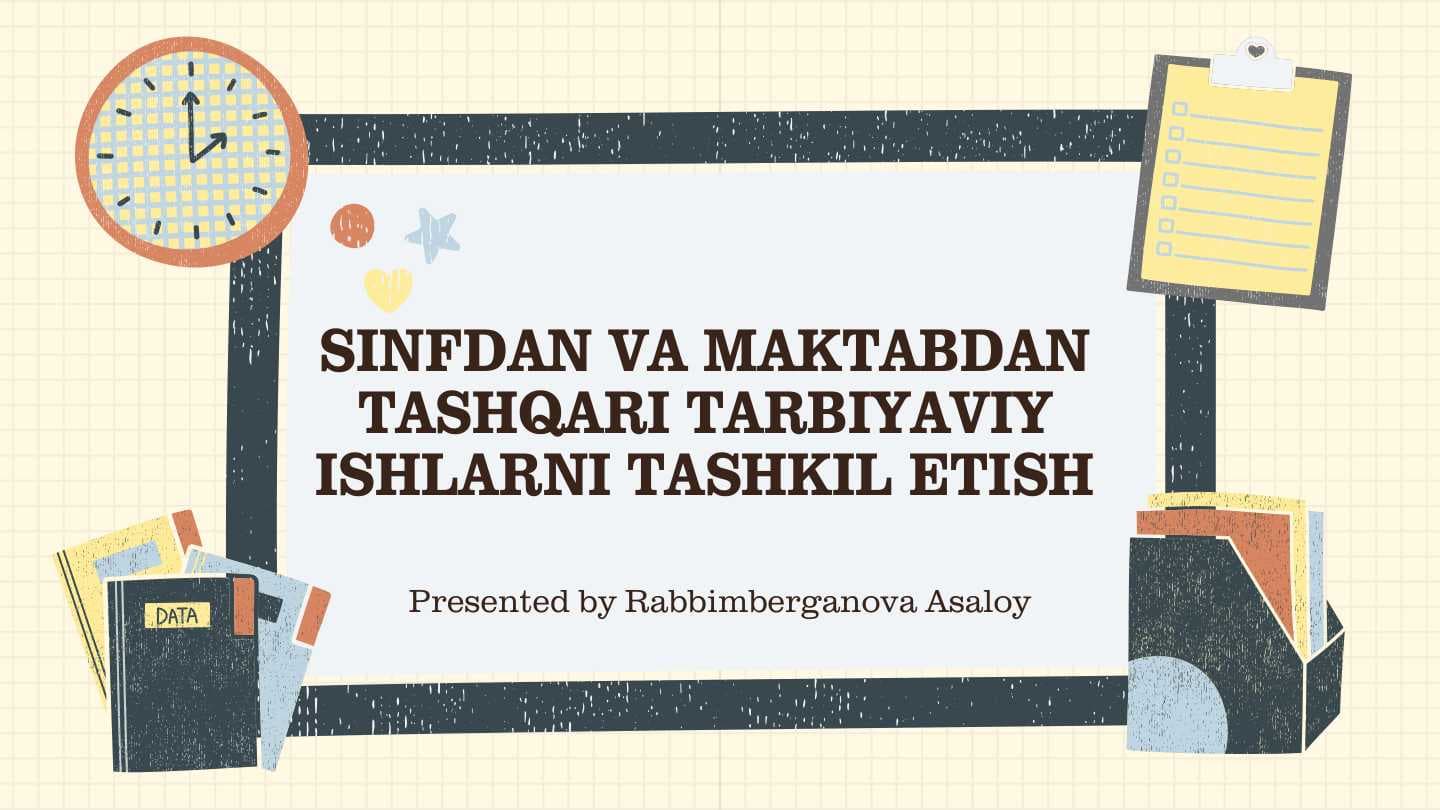 SINFDAN VA MAKTABDAN TASHQARI TARBIYAVIY ISHLARNI TASHKIL ETISH