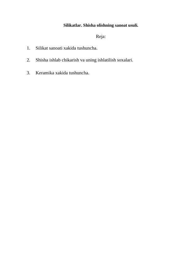 Silikatlar. Shisha olishning sanoat usuli.