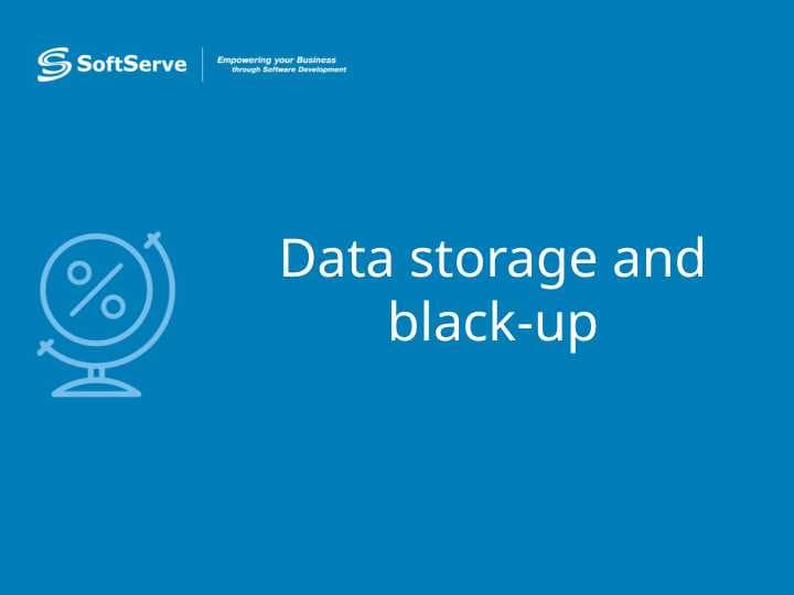 Data storage and black-up