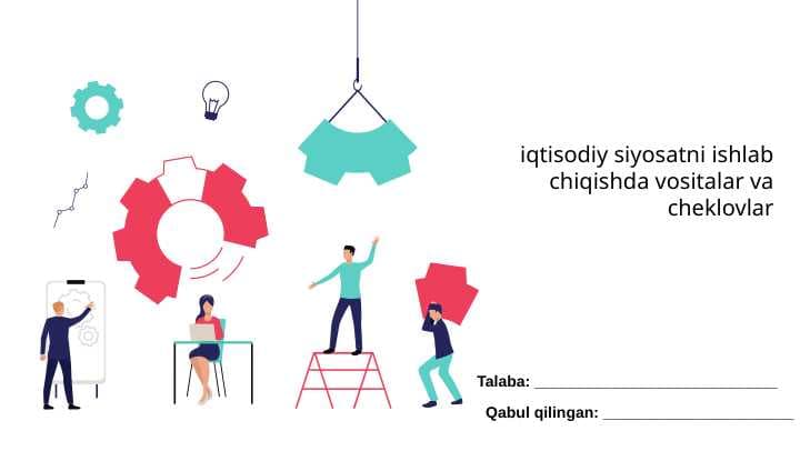iqtisodiy siyosatni ishlab chiqishda vositalar va cheklovlar