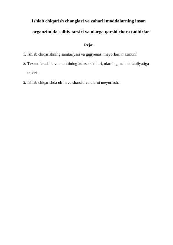 Ishlab chiqarish changlari va zaharli moddalarning inson organzimida salbiy tarsiri va ularga qarshi chora tadbirlar
