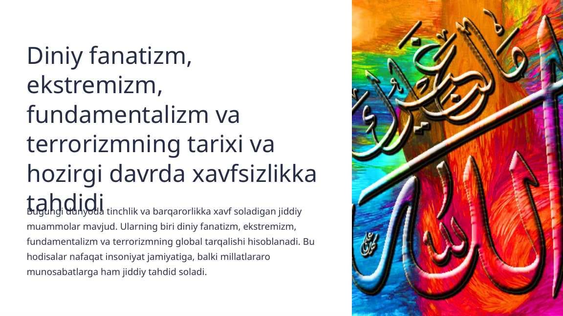Diniy fanatizm, ekstremizm, fundamentalizm va terrorizmning tarixi va hozirgi davrda xavfsizlikga tahdidi
