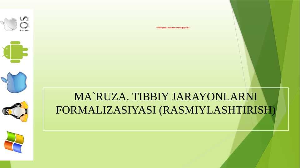 TIBBIY JARAYONLARNI FORMALIZASIYASI (RASMIYLASHTIRISH)