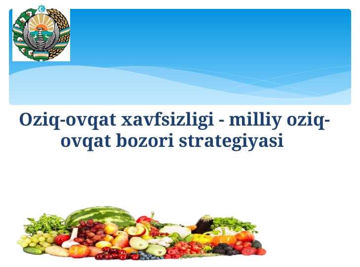 Oziq-ovqat xavfsizligi - milliy oziq-ovqat bozori strategiyasi