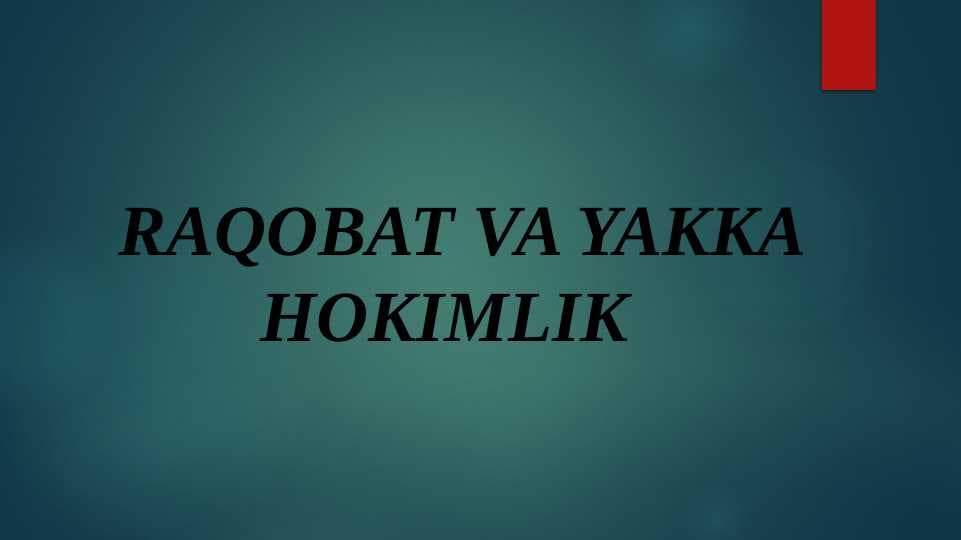 RAQOBAT VA YAKKA          HOKIMLIK