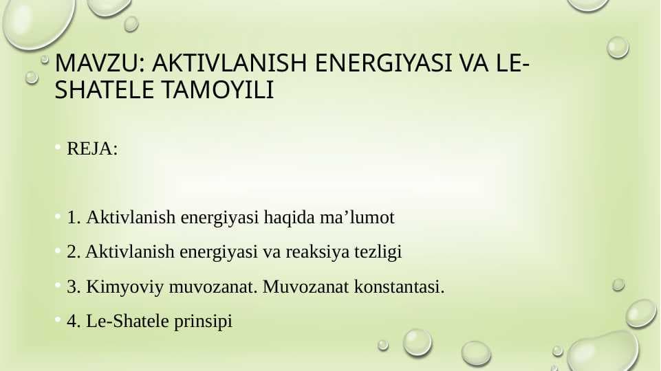 aktivlanish energiyasi va Le-Shatele tamoyili