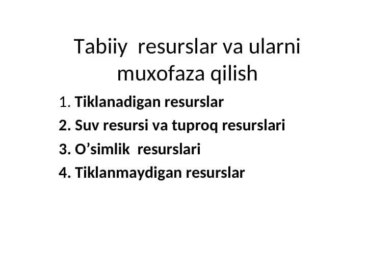 Tabiiy  resurslar va ularni muxofaza qilish