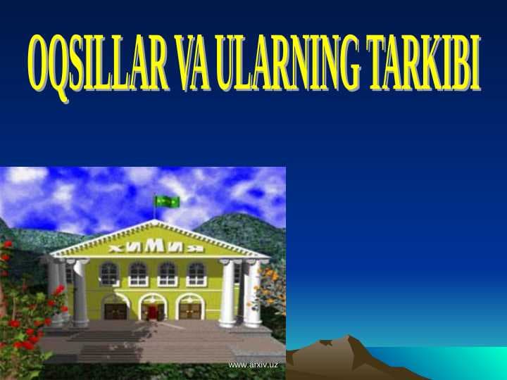 OQSILLAR VA ULARNING TARKIBI