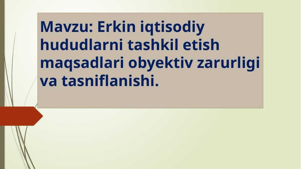 Erkin iqtisodiy hududlarni tashkil etish maqsadlari