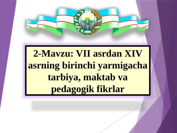VII asrdan XIV asrning birinchi yarmigacha tarbiya, maktab va pedagogik fikrlar