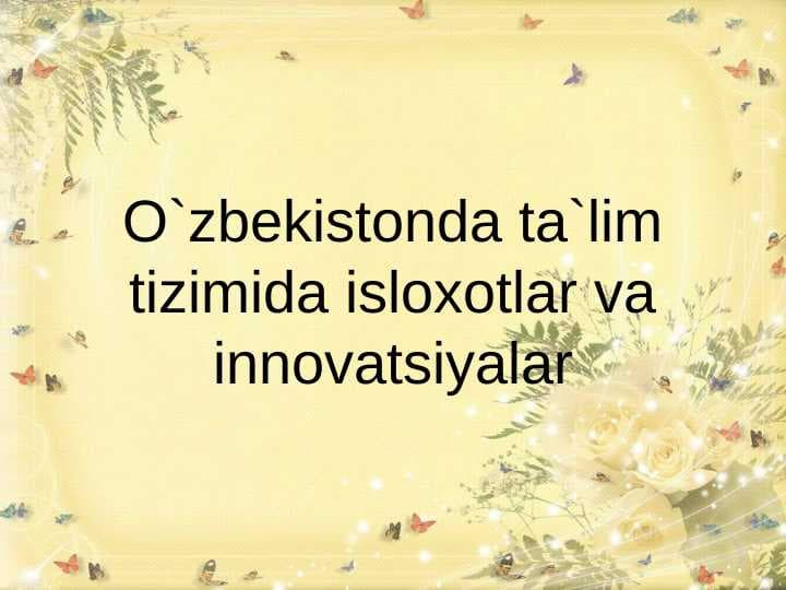 O`zbekistonda ta`lim tizimida isloxotlar va innovatsiyalar