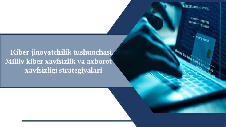 Kiber jinoyatchilik tushunchasi.
