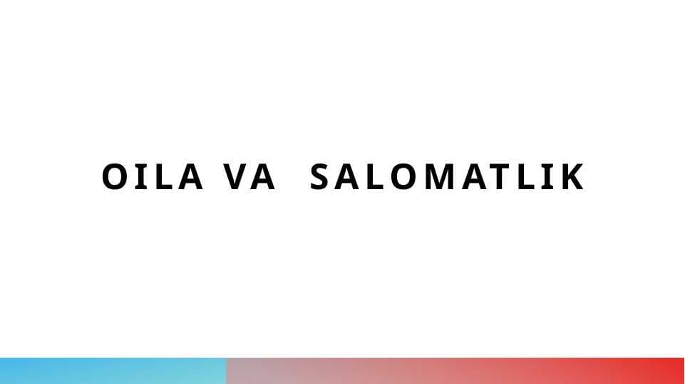 Oila va  Salomatlik