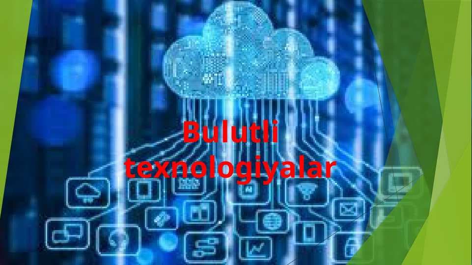 Bulutli texnologiyalar