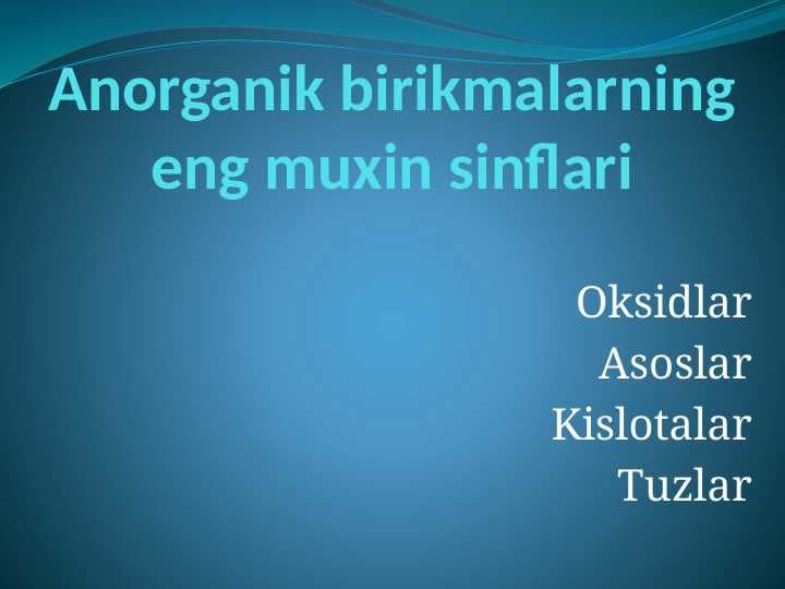 Anorganik birikmalarning eng muxin sinflari