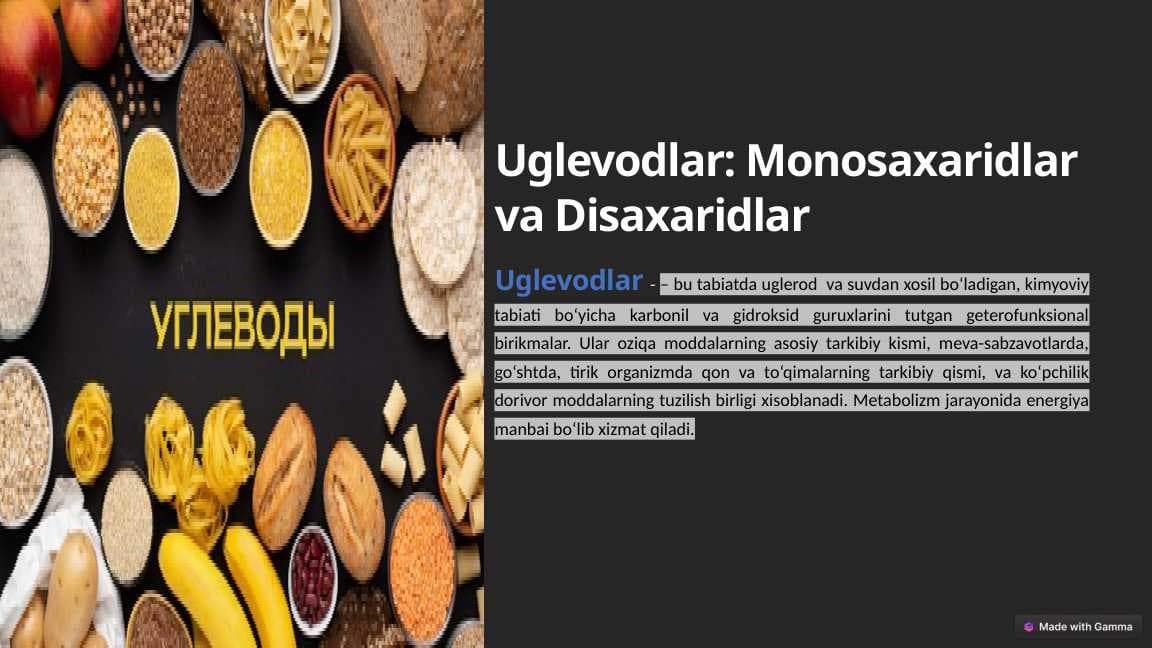 Uglevodlar : Monosaxaridlar va Disaxaridlar