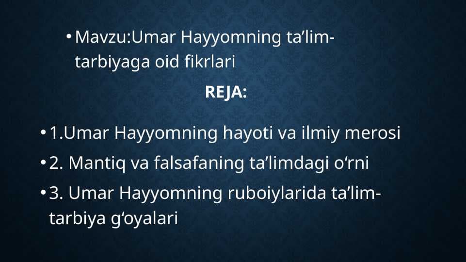 Umar Hayyomning ta’lim-tarbiyaga oid fikrlari