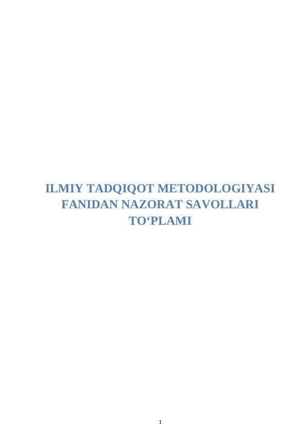 ILMIY TADQIQOT METODOLOGIYASI FANIDAN NAZORAT SAVOLLARI TO‘PLAMI