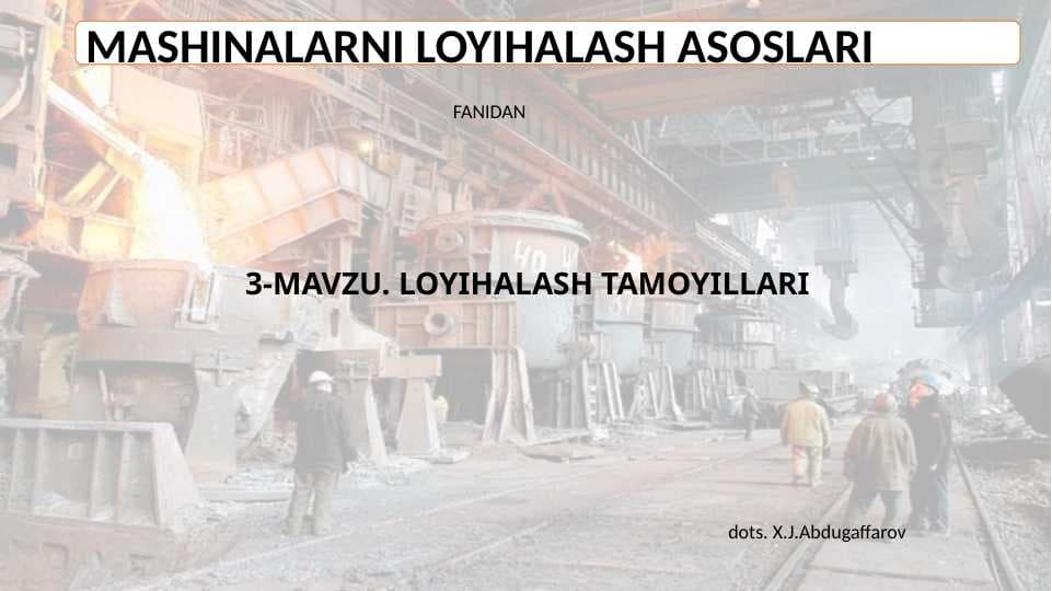 LOYIHALASH TAMOYILLARI
