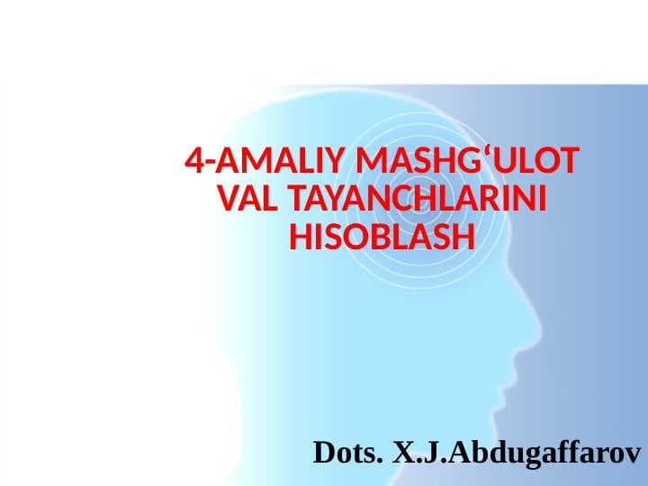 VAL TAYANCHLARINI HISOBLASH
