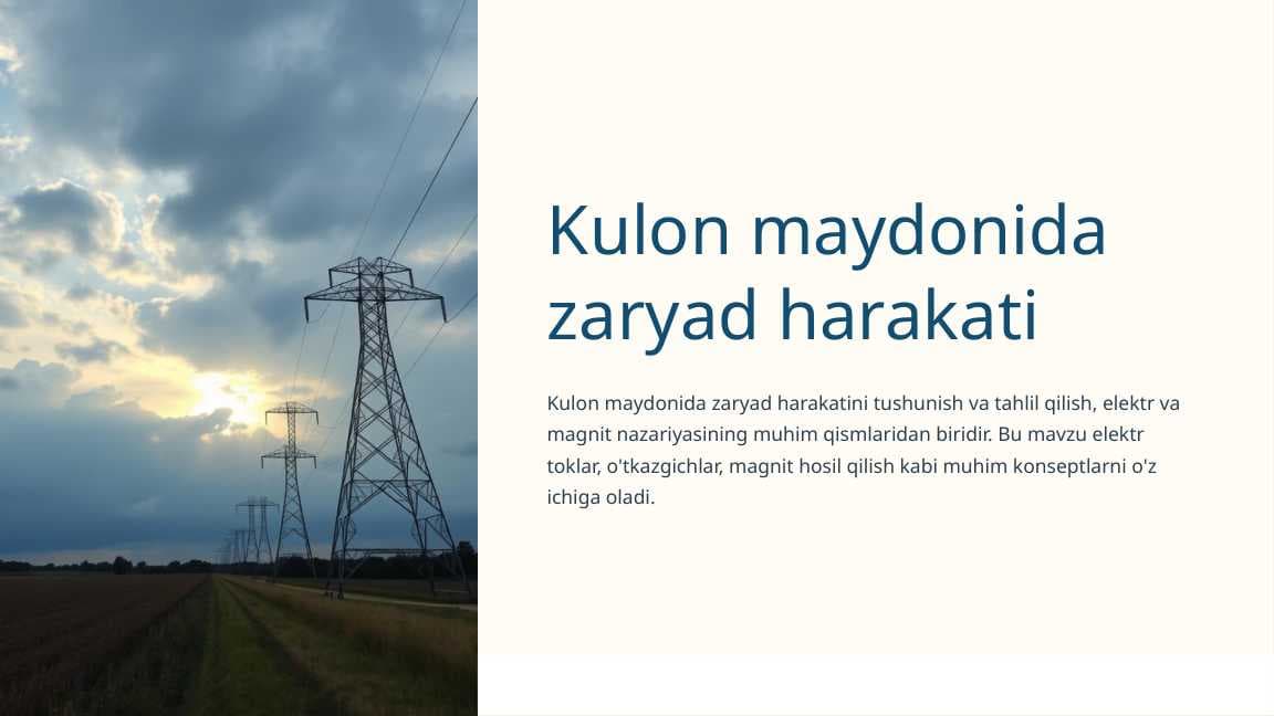 Kulon maydonida zaryad harakati