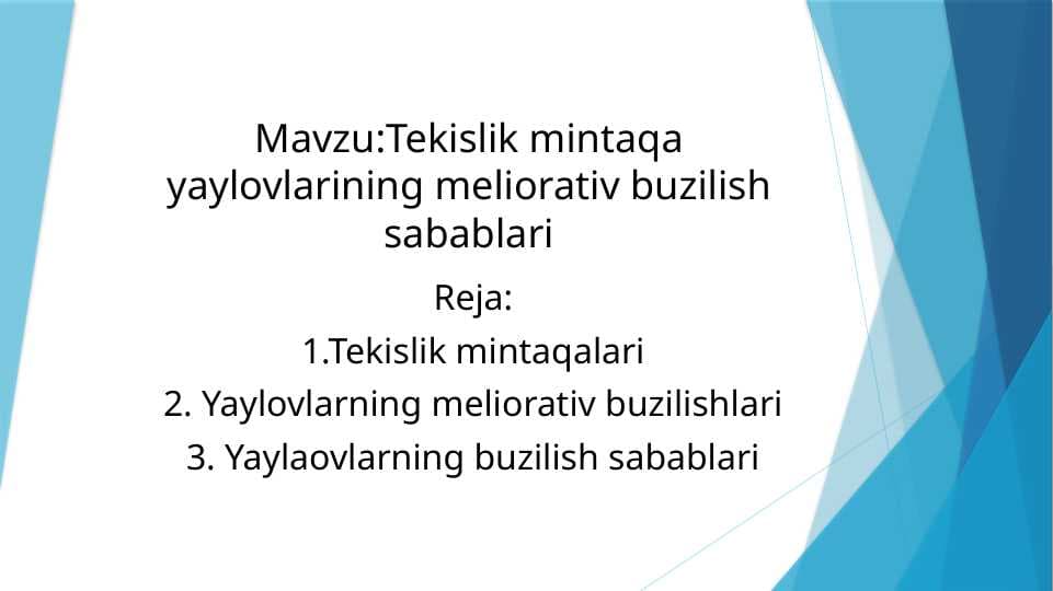 Tekislik mintaqa yaylovlarining meliorativ buzilish sabablari