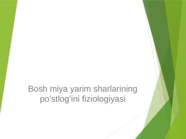 Bosh miya yarim sharlarining poʻstlogʻini fiziologiyasi