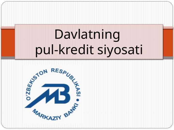 Davlatning pul-kredit siyosati