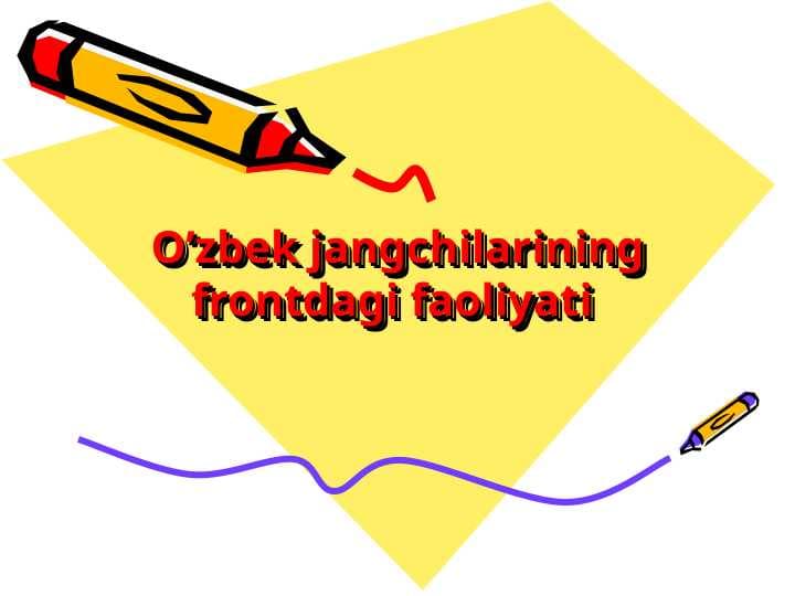 O’zbek jangchilarining frontdagi faoliyati