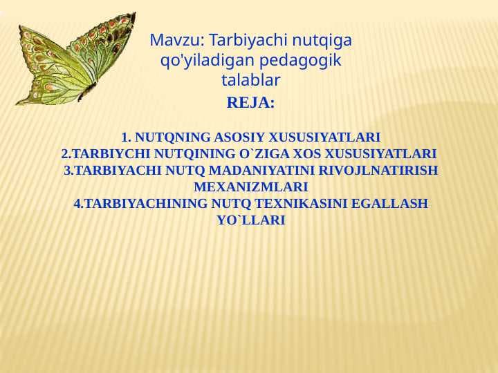 Tarbiyachi nutqiga qo'yiladigan pedagogik talablar